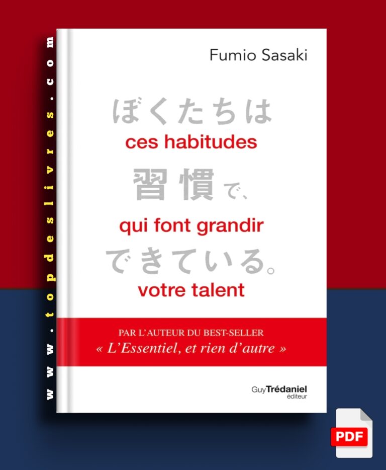 Ces habitudes qui font grandir votre talent – Fumio Sasaki en pdf